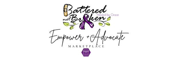 Battered Not Broken Empower & Advocate Marketplace